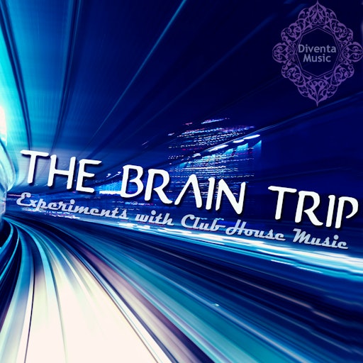 The Brain Trip (Experiments with Club House Music)