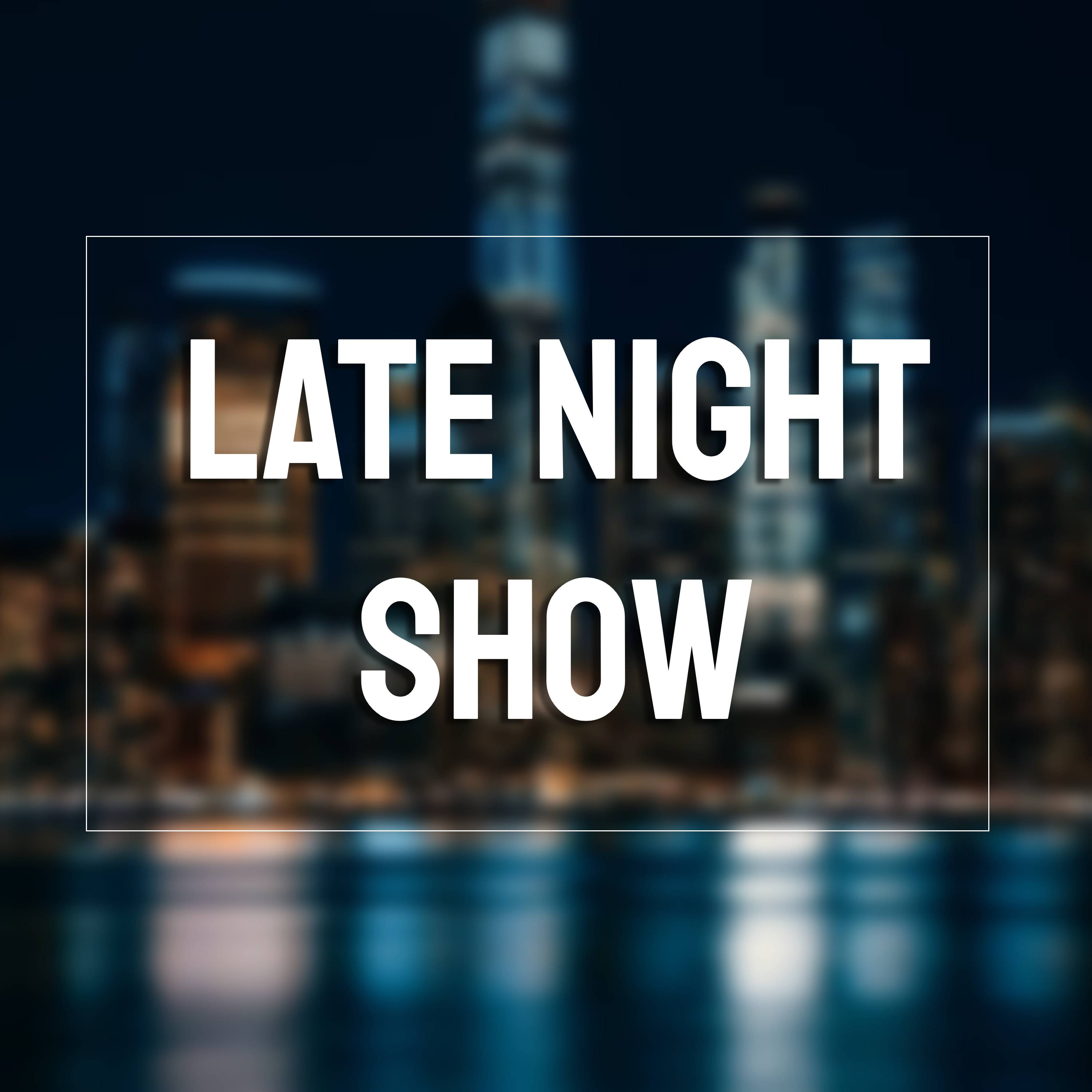 Late Night Show 
