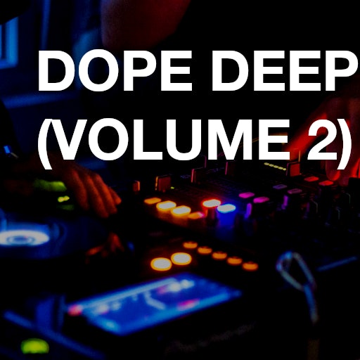 Dope Deep House (Volume 2)