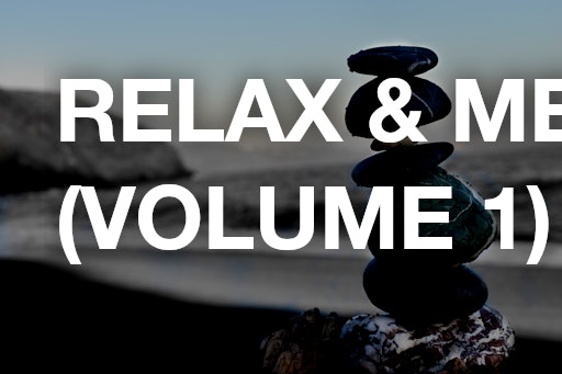 Relax & Meditation (Volume 1)