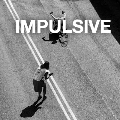 impulsive