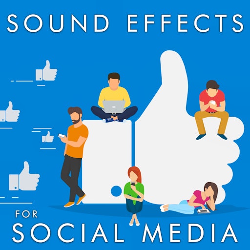 Sound Effects for Social Media