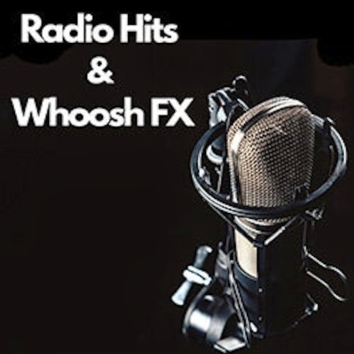 Radio Hits & Whoosh FX