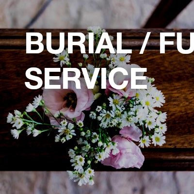 Burial / Funeral service