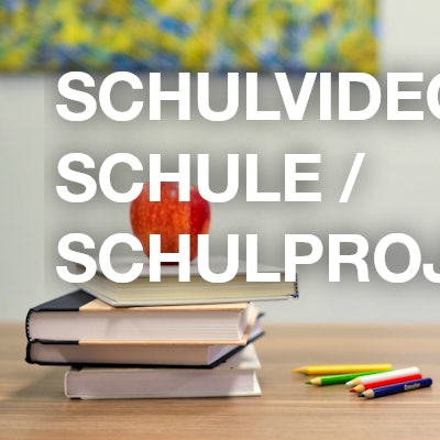 Schulvideos / Schule / Schulprojekte