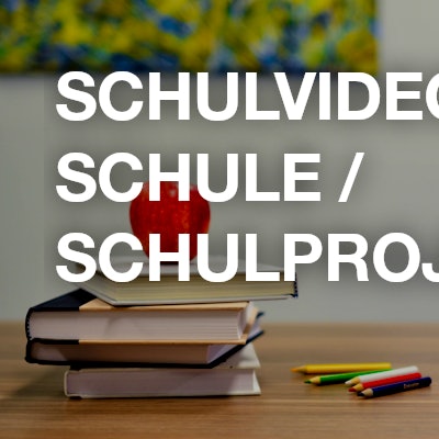 Schulvideos / Schule / Schulprojekte
