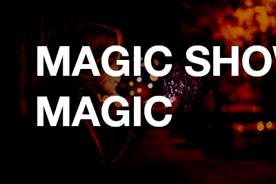 Magic Show / Magic
