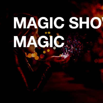 Magic Show / Magic