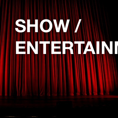 show / entertainment