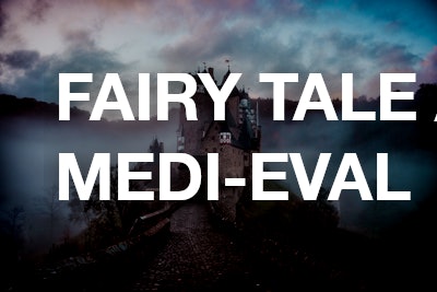 fairy tale / medi-eval