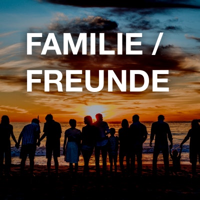 Familie / Freunde 