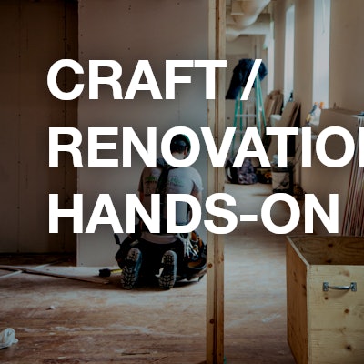 craft / renovation / hands-on